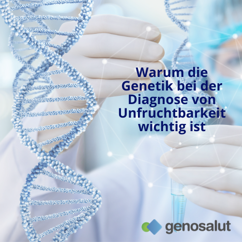 Unfruchtbarkeit und Genetik